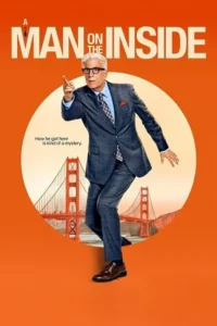 Download A Man on the Inside (Season 1) WEB-DL Dual Audio {Hindi-English} 480p | 720p Esub, NetFlix Original WEB Series Download A Man on the Inside (Season 1) WEB-DL Dual Audio {Hindi-English} 480p | 720p Esub, NetFlix Original WEB Series