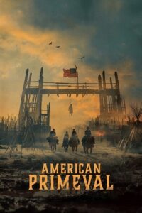 Download American Primeval (Season 1) WEB-DL Dual Audio {Hindi-English} 480p | 720p Esub – NetFlix Original WEB Series Download American Primeval (Season 1) WEB-DL Dual Audio {Hindi-English} 480p | 720p Esub – NetFlix Original WEB Series