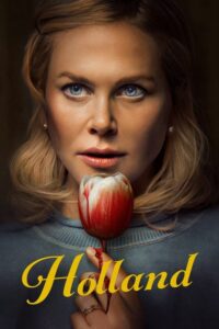 Download Holland (2025) WEB-DL Dual Audio {Hindi-English} 480p, 720p | 1080p ESub Download Holland (2025) WEB-DL Dual Audio {Hindi-English} 480p, 720p | 1080p ESub