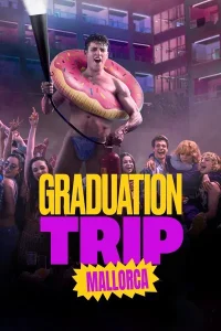 Download Graduation Trip: Mallorca (2025) WEB-DL Multi Audio (Hindi-English-Spanish) 480p, 720p | 1080p ESub Download Graduation Trip: Mallorca (2025) WEB-DL Multi Audio (Hindi-English-Spanish) 480p, 720p | 1080p ESub
